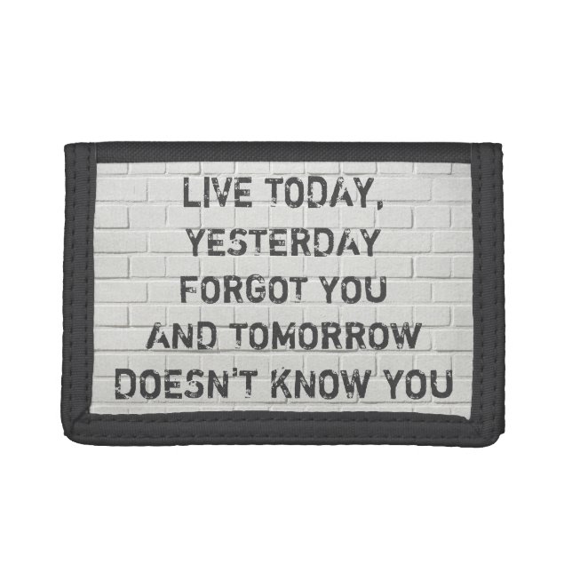 Live today, motivational quote trifold wallet (Front)
