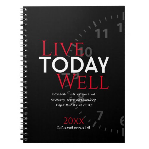 LIVE TODAY WELL  Ephesians 516 Bible Verse Notebook