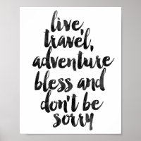 Live Travel Adventure Bless And Don't Be Sorry Poster