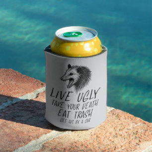 Live Ugly Fake Your Death Eat Trash Funny Opossum Can Cooler