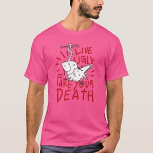 LIVE UGLY FAKE YOUR DEATH Funny Possum Opossum Scr T-Shirt