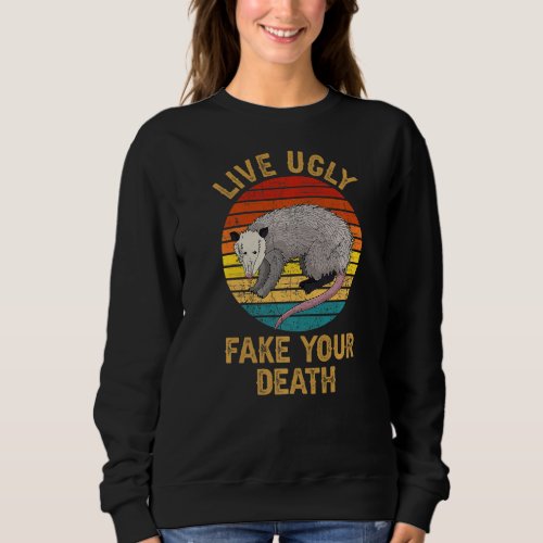 Live Ugly Fake Your Death Retro Vintage Opossum Fu Sweatshirt