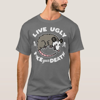 Live Ugly Fake Your Death T-Shirt