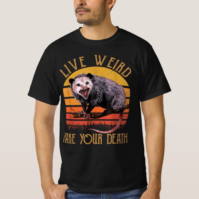 Live Weird Fake Your Death Opossum Ugly Cats Retro T-Shirt (Front)