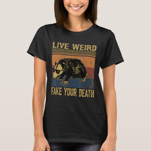 Live Weird Fake Your Death Opossum Ugly Cats Retro T_Shirt