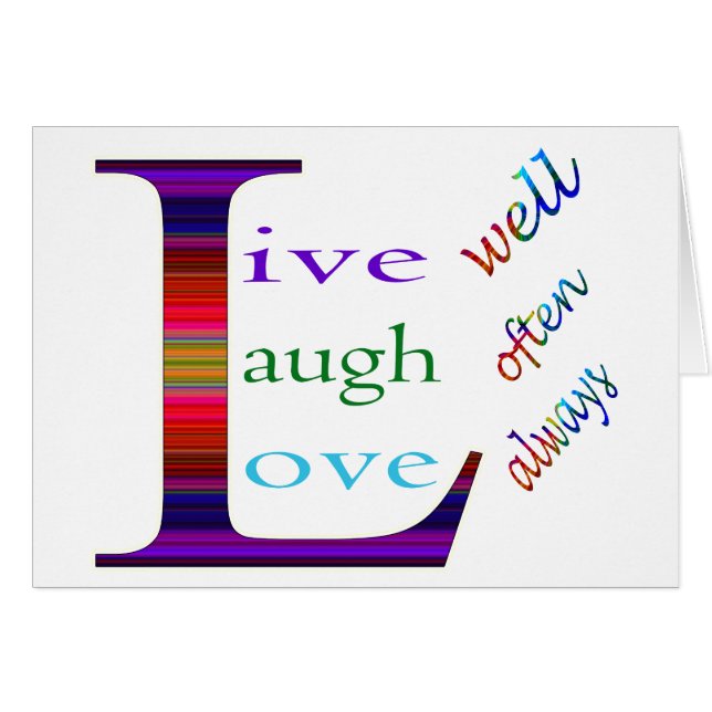 Live Well, Laugh Often, Love Always by STaylor Cards (Front Horizontal)