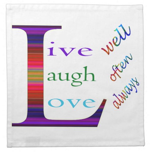Live Well Laugh Often Love Always by STaylor Napkin