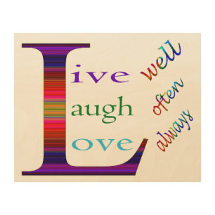Live Well, Laugh Often, Love Always by STaylor Wood Wall Decor