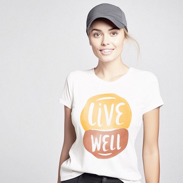 Live Well Motivational Positive T-Shirt (Live Well Motivational Positive T-Shirt)