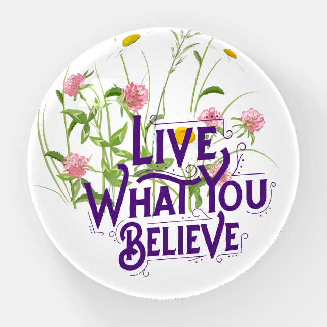 Live What You Believe Quote Purple Dainty Floral Paperweight (Front)