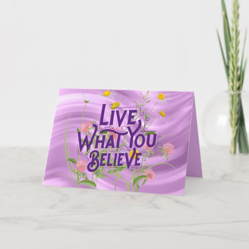 Live What You Believe Quote Purple Lilac Floral Card