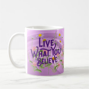 Live What You Believe Quote Purple Lilac Floral  Coffee Mug