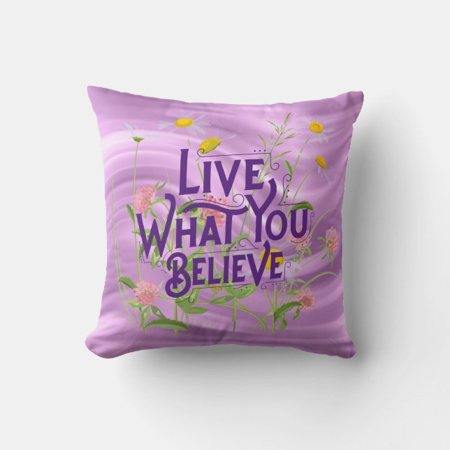 Live What You Believe Quote Purple Lilac Floral Throw Pillow (Front)