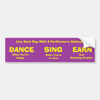 Live With A Performer's Attitude Bumper Sticker