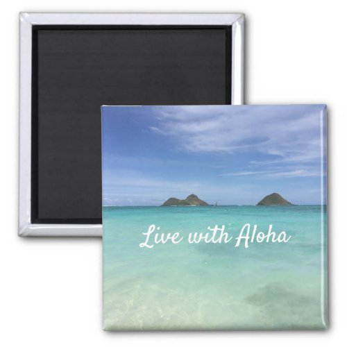 Live with Aloha Hawaii  Magnet