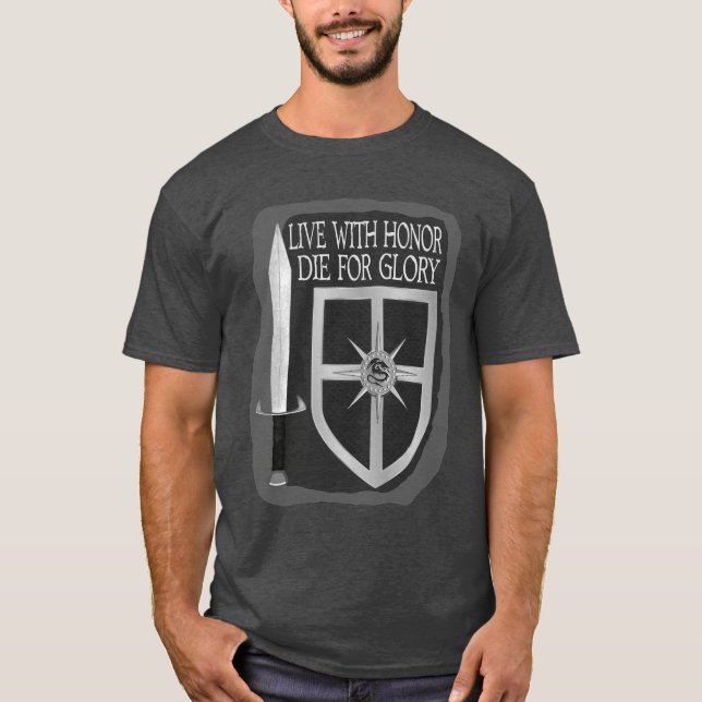 Live With Honor Die For Glory T-Shirt (Front)