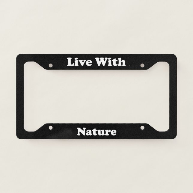 Live With Nature License Plate Frame (Front)