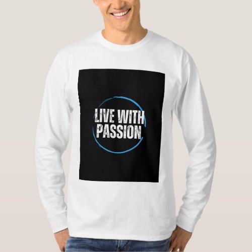 LIVE WITH PASSION _ design  T_Shirt