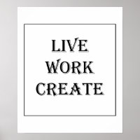 Live Work Create Poster