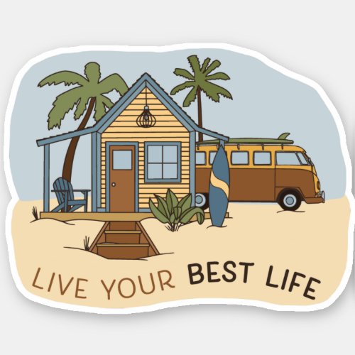 Live Your Best Life Beach Cabin Surfer Sticker