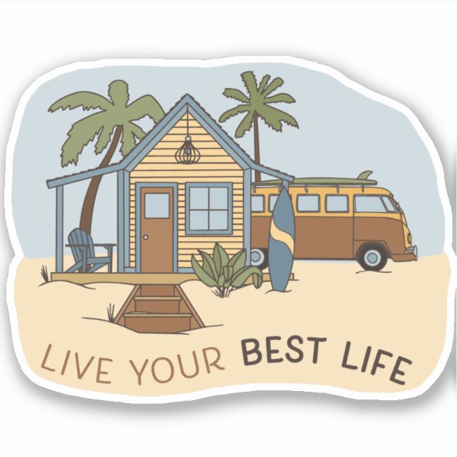 Live Your Best Life Beach Cabin Surfer Sticker (Front)