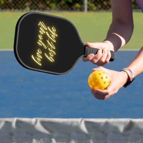 Live Your Best Life Neon Word Art  Pickleball Paddle