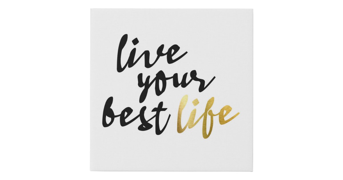 Live Your Best Life Typography Faux Canvas Print 5890