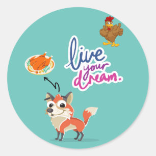 Live Your Dream Blue Cute Animal Funny Fox Chicken Classic Round Sticker