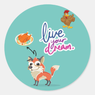 Live Your Dream Blue Cute Animal Funny Fox Chicken Classic Round Sticker