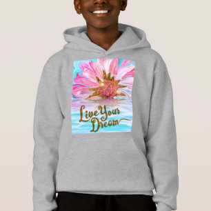 Live Your Dream - Rose Flower power Hoodie