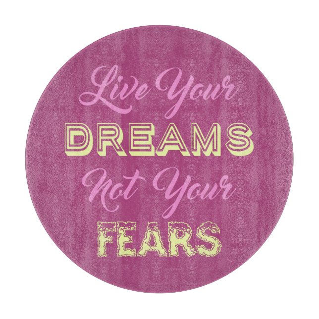 Live Your Dreams custom color cutting board (Front)