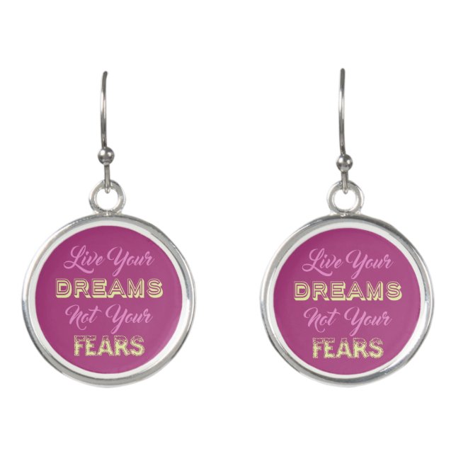 Live Your Dreams custom color earrings (Front)