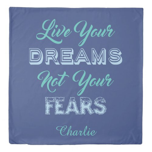 Live Your Dreams custom name  color duvet covers