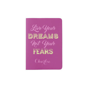 Live Your Dreams custom name passport cover