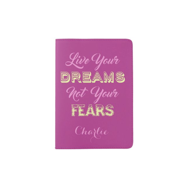 Live Your Dreams custom name passport cover (Front)