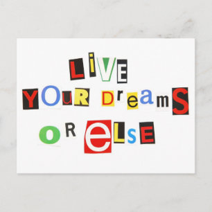 Live your dreams or else postcard