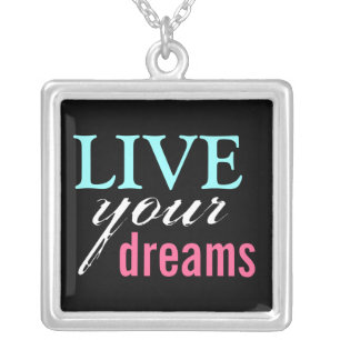 Live Your Dreams Sterling Silver Necklace