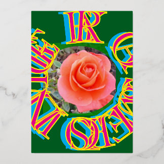 LIVE YOUR LIFE AMONG ROSES FOIL INVITATION