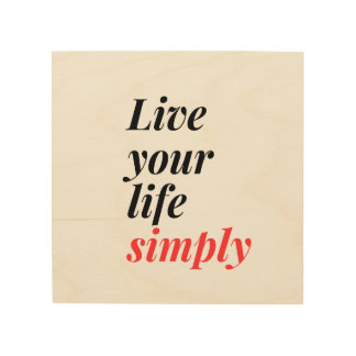 Live your life simply wood wall art