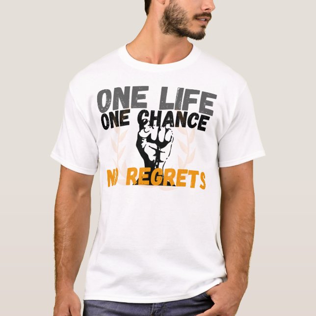 Live Your Life to the Fullest T-Shirt (Front)