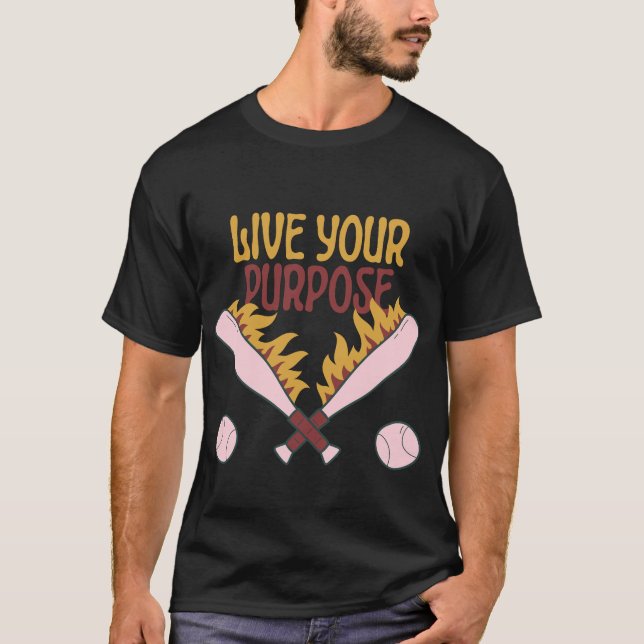 Live Your Purpose Retro Baseball Fire T-Shirt (Front)