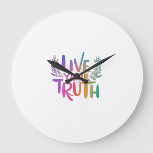 Live Your Truth Large Clock