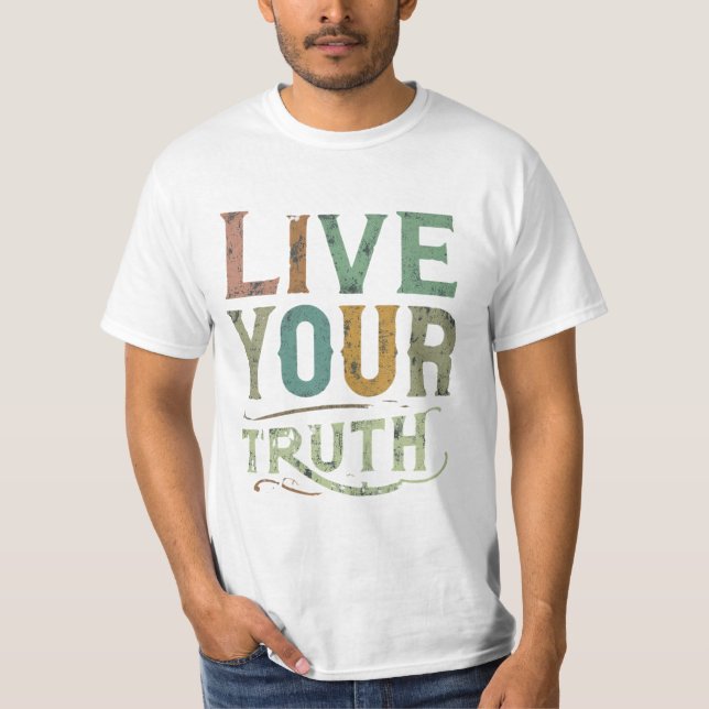 Live Your Truth T-Shirt (Front)