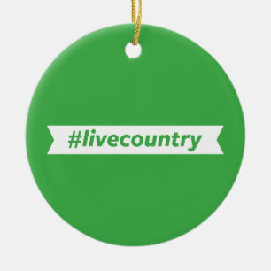 #LiveCountry Ceramic Ornament