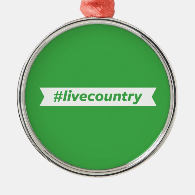 #LiveCountry Metal Ornament (Front)