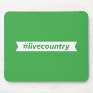 #LiveCountry Mouse Pad