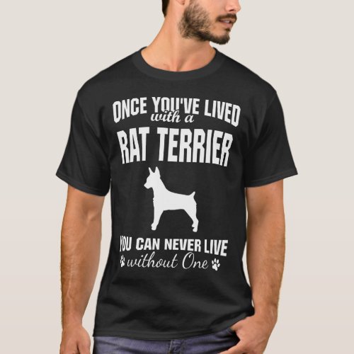 Lived with Rat Terrier Can Never Live Without Dog T_Shirt