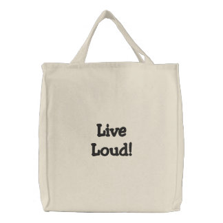 LiveLoud! Embroidered Tote Bag