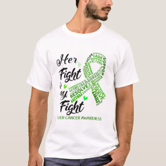 Liver Cancer Awareness Her Fight is my Fight T-Shirt
