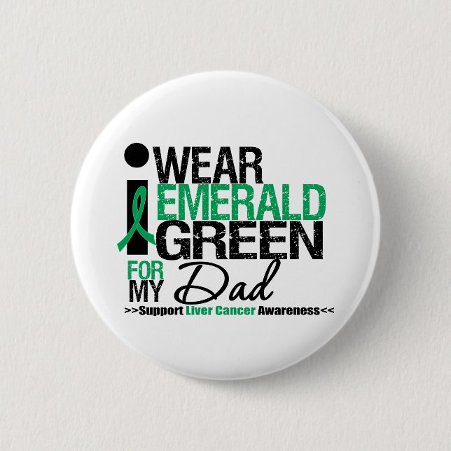 Liver Cancer Emerald Green Ribbon For My Dad Button (Front)